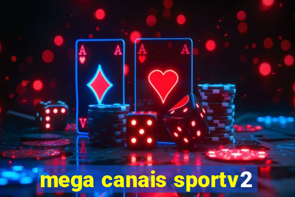 mega canais sportv2